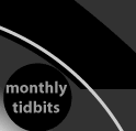 Monthly tidbits
